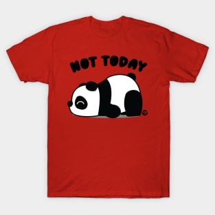 NOT TODAY PANDA T-Shirt